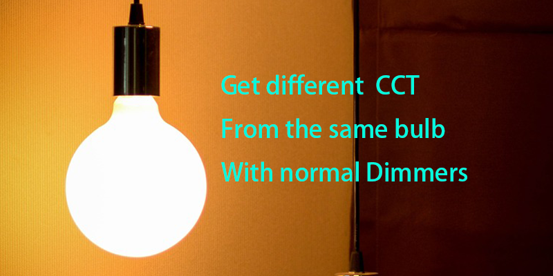 Get different CCT From the same bulb with normal dimmers